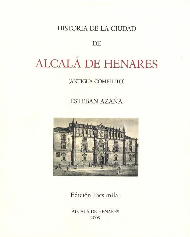 HISTORIA DE LA CIUDAD DE ALCALÁ DE HENARES | 9788481386837 | AZAÑA CATARINEU, ESTEBAN