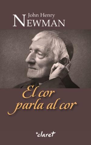 COR PARLA AL COR, EL | 9788498464368 | NEWMAN, JOHN HENRY