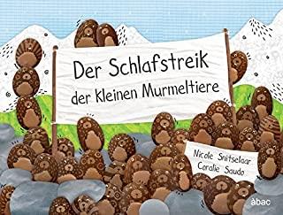 DER SCHLAFSTREIK DER KLEINEN MURMELTIERE | 9788494541797 | SNITSELAAR, NICOLE
