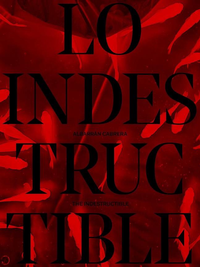LO INDESTRUCTIBLE / THE INDESTRUCTIBLE | 9791387960032 | CABRERA, ALBARRÁN