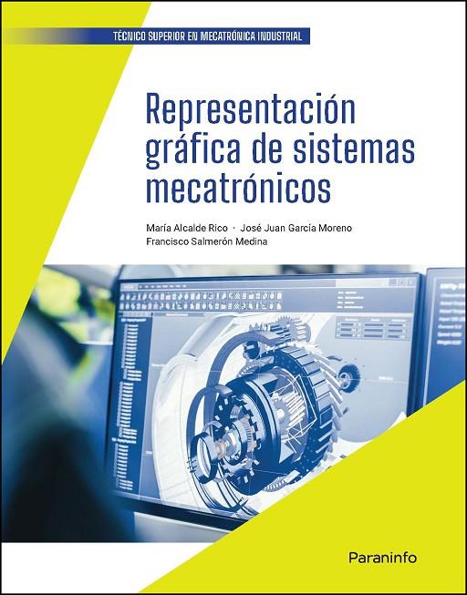 REPRESENTACION GRAFICA DE SISTEMAS MECATRONICOS | 9788413660875 | ALCALDE RICO, MARIA / SALMERON MEDINA, F.