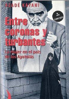 ENTRE CORONAS Y TURBANTES | 9788489644250 | KAYANI, AZADE
