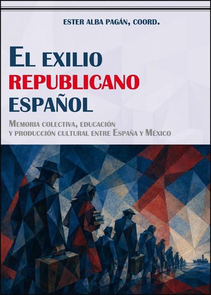 EXILIO REPUBLICANO ESPAÑOL, EL | 9788411187381 | VARIOS AUTORES