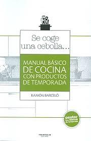 SE COGE UNA CEBOLLA... | 9788498431513 | BARCELÓ GALÍNDEZ, RAMÓN