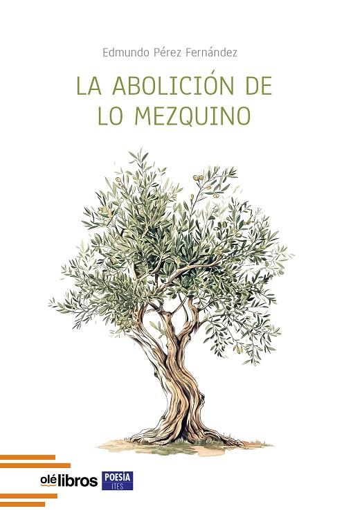 ABOLICIÓN DE LO MEZQUINO, LA | 9788410053748 | PEREZ FERNANDEZ, EDMUNDO