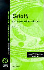 GELATI! UN CAS PER A CIBERTAFANERS | 9788476024324 | AYMERICH, SILVIA