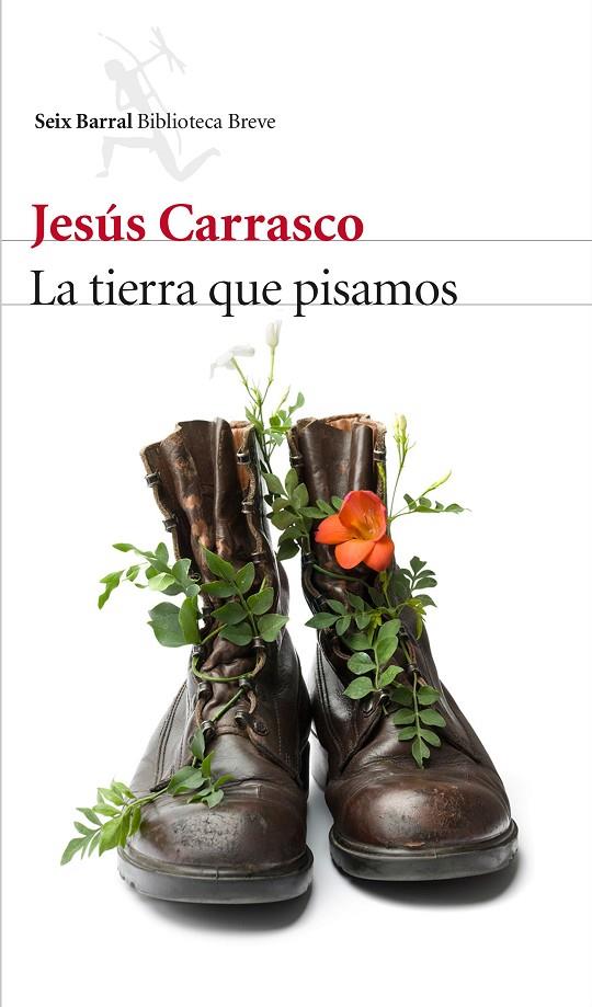 TIERRA QUE PISAMOS, LA | 9788432227332 | CARRASCO, JESÚS