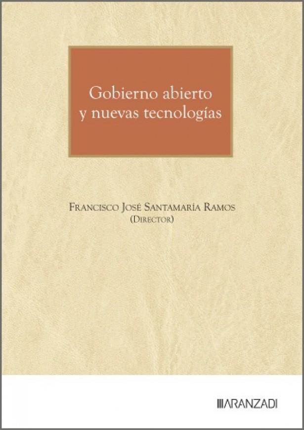 GOBIERNO ABIERTO Y NUEVAS TECNOLOGIAS | 9788410853751 | SANTAMARIA RAMOS, FRANCISCO JOSE