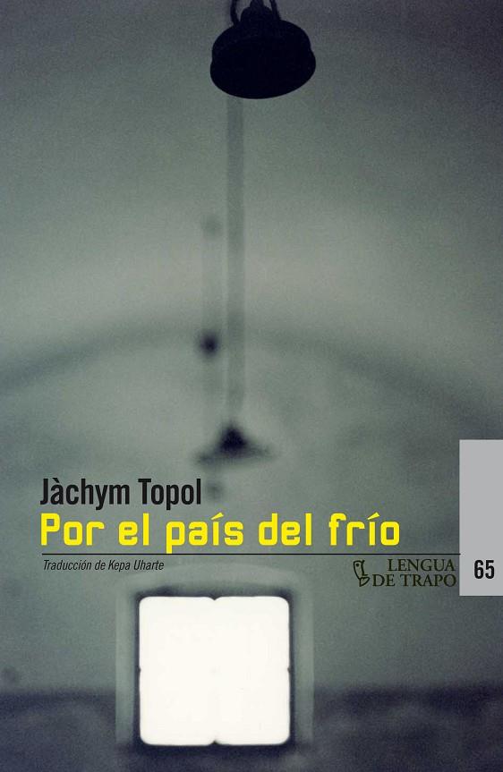 POR EL PAÍS DEL FRÍO | 9788483811412 | TOPOL, JACHYM