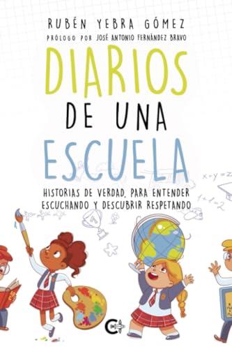 DIARIOS DE UNA ESCUELA | 9788410143470 | YEBRA GÓMEZ, RUBÉN