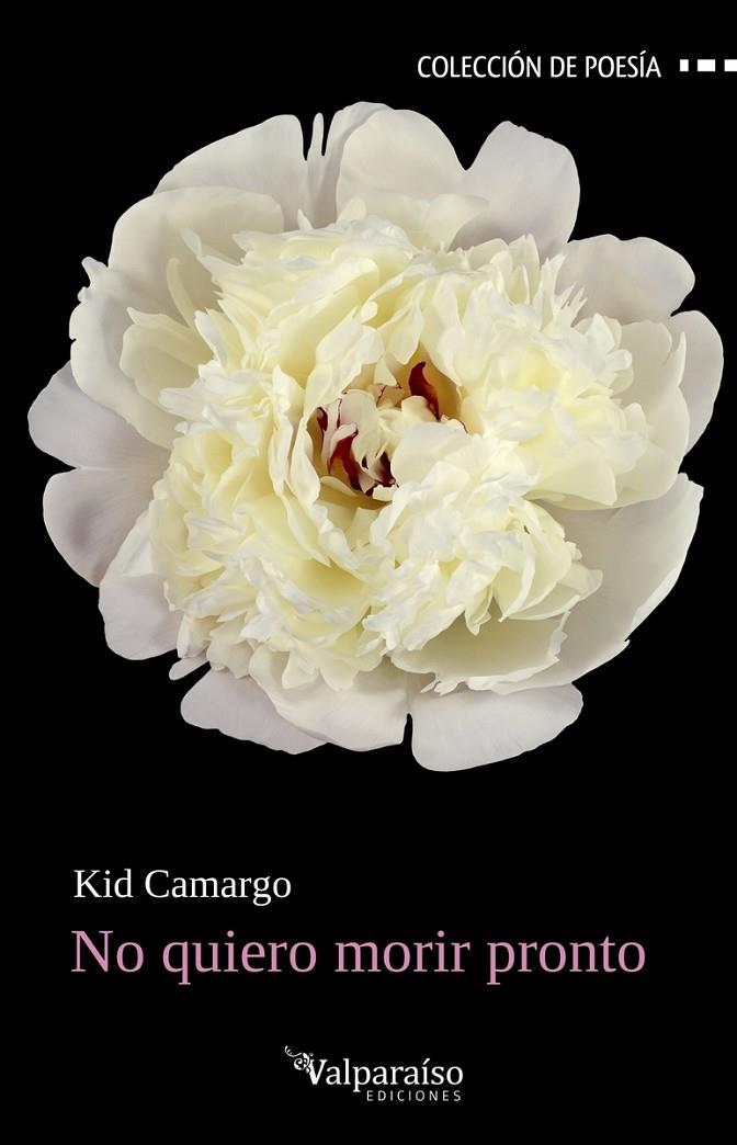 NO QUIERO MORIR PRONTO | 9791387538699 | CAMARGO, KID