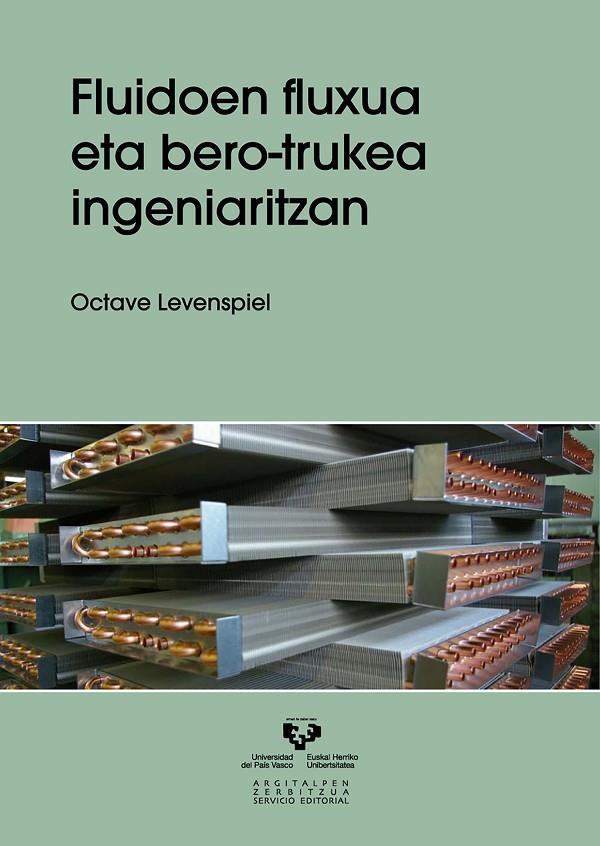 FLUIDOEN FLUXUA ETA BERO-TRUKEA INGENIARITZAN | 9788498602715 | LEVENSPIEL, OCTAVE