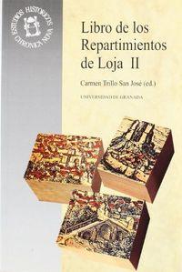 LIBRO DE LOS REPARTIMIENTOS DE LOJA II | 9788433808318 | TRILLO SAN JOSÉ, C.