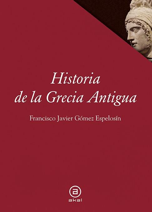 HISTORIA DE LA GRECIA ANTIGUA | 9788446014287 | GÓMEZ ESPELOSÍN, FRANCISCO JAVIER