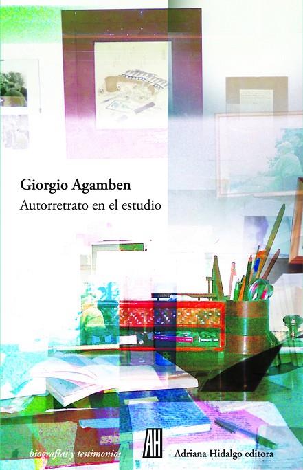 AUTORRETRATO EN EL ESTUDIO | 9789874159366 | AGAMBEN, GIORGIO