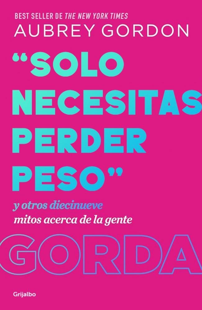 SOLO NECESITAS PERDER PESO | 9788425370731 | GORDON, AUBREY
