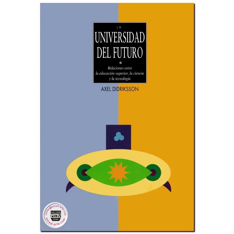 UNIVERSIDAD DEL FUTURO | 9789688568163 | DIDRIKSSON TAKAYANAGUI, AXEL