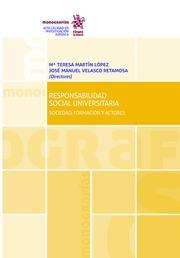 RESPONSABILIDAD SOCIAL UNIVERSITARIA SOCIEDAD, FORMACIÓN Y ACTORES | 9788491196648 | MARTÍN LÓPEZ, Mª TERESA