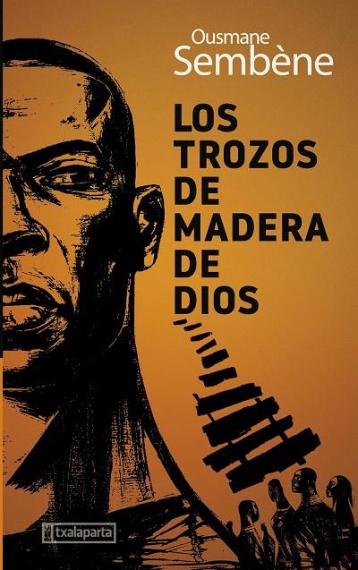 TROZOS DE MADERA DE DIOS, LOS | 9788418252501 | SEMBÈNE, OUSMANE