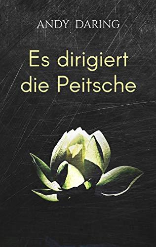 ES DIRIGIERT DIE PEITSCHE | 9783746092133 | DARING, ANDY