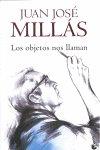 LOS OBJETOS NOS LLAMAN | 9788432250514 | MILLAS, JUAN JOSE