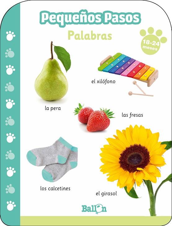 PEQUEÑOS PASOS -PALABRAS 18-24 MESES | 9789403213651 | BALLON