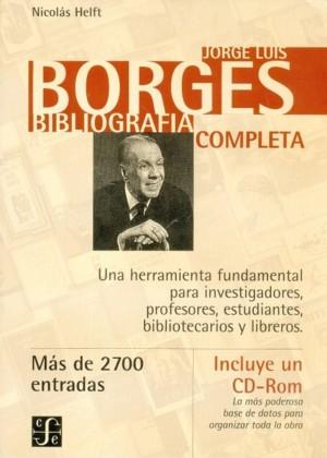 JORGE LUIS BORGES : BIBLIOGRAFÍA COMPLETA | 9789505572380 | HELFT, NICOLÁS