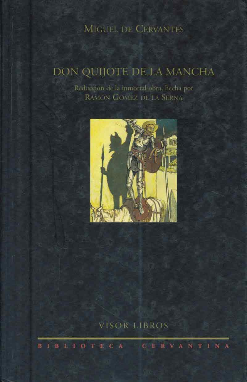 DON QUIJOTE DE LA MANCHA, REDUCCIÓN DE LA INMORTAL OBRA HECHA POR R.GÓMEZ DE LA SERNA | 9788475227900 | CERVANTES, M. / GÓMEZ DE LA SERNA, R.