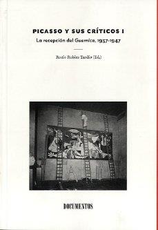 PICASSO Y SUS CRITICOS VOL. I | 9788493814281 | ROBLES TARDIO, ROCIO