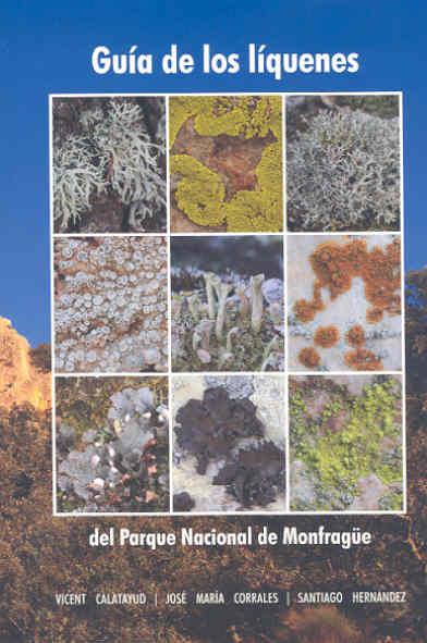 GUÍA DE LOS LÍQUENES DEL PARQUE NACIONAL DE MONFRAGÜE | 9788477239512 | CALATAYUD, VICENT / CORRALES, JOSÉ MARÍA / HERNÁNDEZ, SANTIAGO