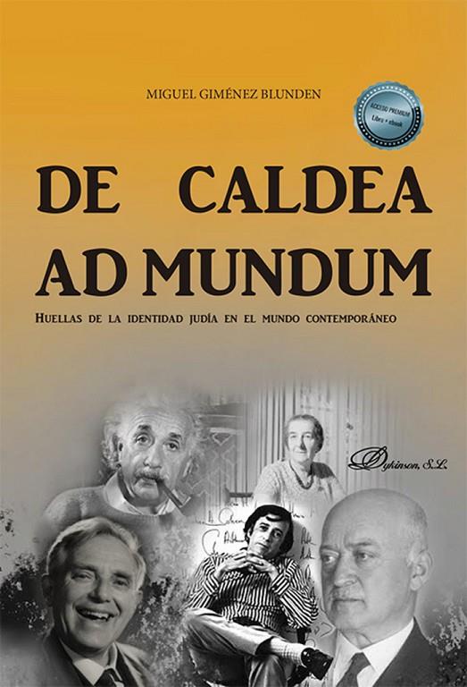 DE CALDEA AD MUNDUM. HUELLAS DE LA IDENTIDAD JUDIA EN EL MUNDO CONTEMPORÁNEO | 9788411704885 | GIMÉNEZ BLUNDEN, MIGUEL
