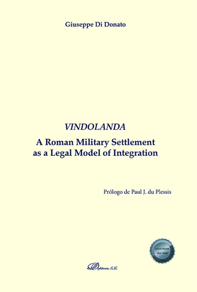 VINDOLANDA. A ROMAN MILITARY SETTLLEMENT AS A LEGAL MODEL OF INTEGRATION | 9788411704830 | DI DONATO, GIUSEPPE