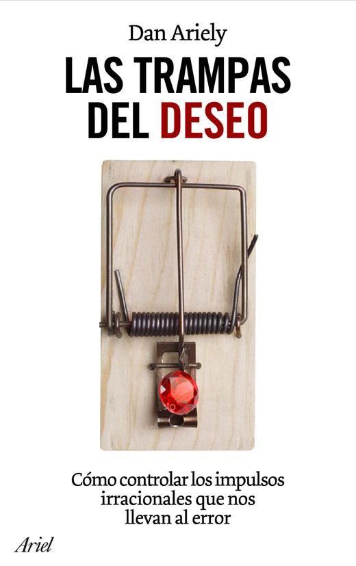 TRAMPAS DEL DESEO, LAS | 9788434453678 | ARIELY, DANIEL