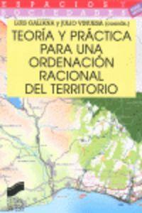 TEORÍA Y PRÁCTICA PARA UNA ORDENACIÓN RACIONAL DEL TERRITORIO | 9788497566889 | GALIANA MARTÍN, LUIS / VINUESA ANGULO, JULIO