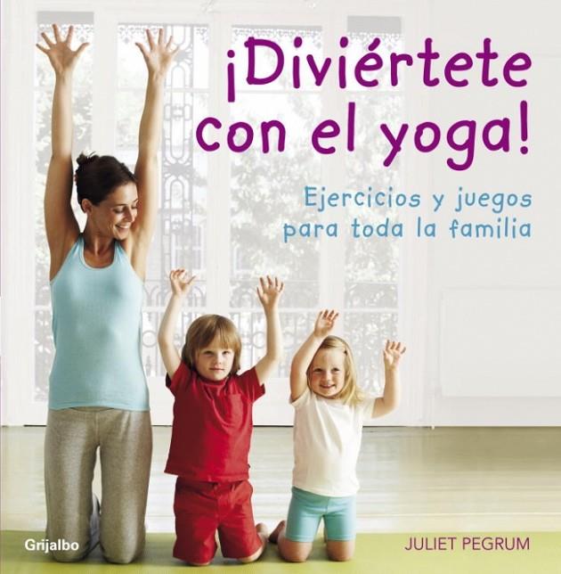 DIVIERTATE CON EL YOGA | 9788425344183 | PERGRUM, JULIET