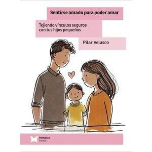 SENTIRSE AMADO PARA PODER AMAR | 9791399081060 | VELASCO, PILAR