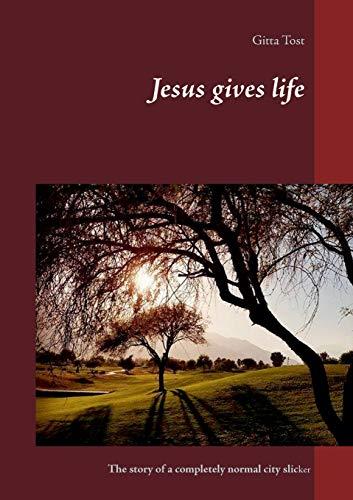 JESUS GIVES LIFE | 9783748120582 | TOST, GITTA