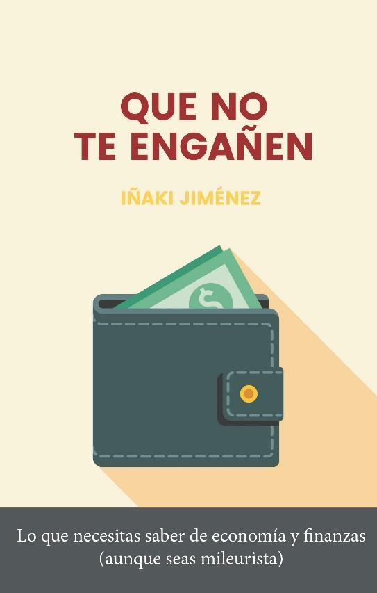 QUE NO TE ENGAÑEN | 9788417886592 | JIMÉNEZ LARGO, IÑAKI