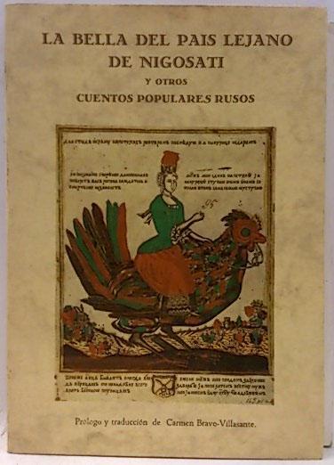 BELLA DEL PAÍS LEJANO DE NIGOSATI Y OTROS CUENTOS POPULARES RUSOS, LA | 9788476513996