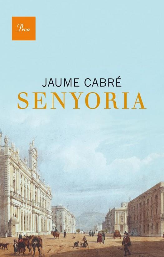 SENYORIA | 9788475883304 | CABRÉ, JAUME
