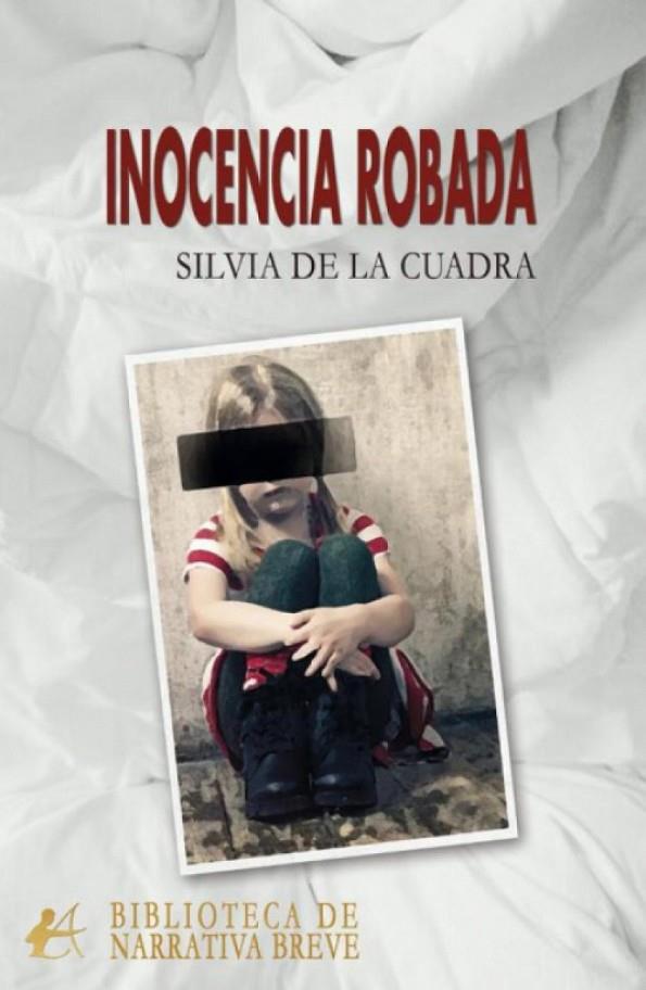 INOCENCIA ROBADA | 9788419899941 | DE LA CUADRA, SILVIA