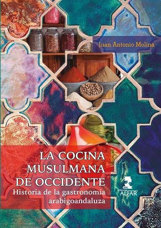 COCINA MUSULMANA DE OCCIDENTE, LA | 9788478988655 | MOLINA, JUAN ANTONIO