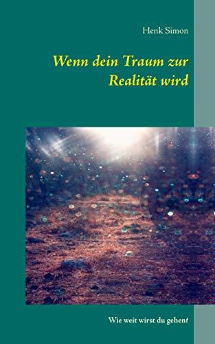 WENN DEIN TRAUM ZUR REALITÄT WIRD | 9783746099002 | SIMON, HENK
