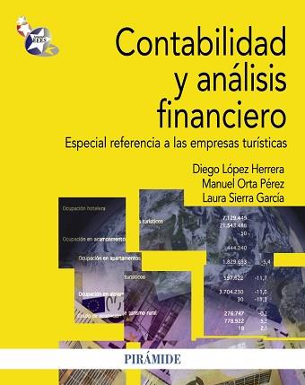 CONTABILIDAD Y ANÁLISIS FINANCIERO | 9788436827088 | LÓPEZ HERRERA, DIEGO / ORTA PÉREZ, MANUEL / SIERRA GARCÍA, LAURA
