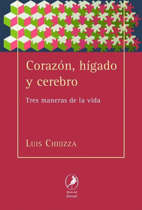 CORAZÓN, HÍGADO Y CEREBRO | 9789875991354 | CHIOZZA, LUIS