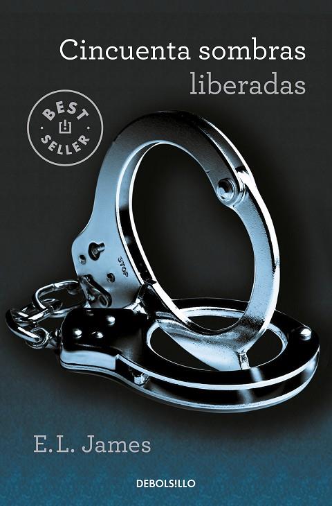 CINCUENTA SOMBRAS LIBERADAS (CINCUENTA SOMBRAS  3) | 9788466358385 | JAMES, E. L.