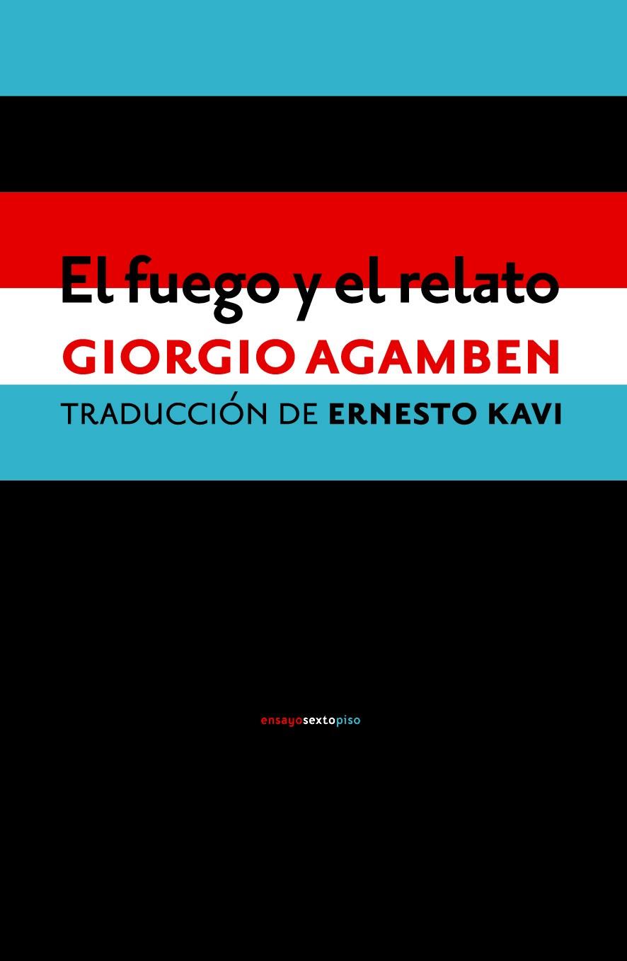 FUEGO Y EL RELATO, EL | 9788416358922 | AGAMBEN, GIORGIO