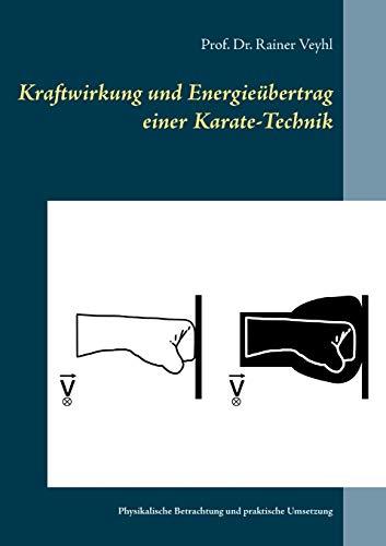 KRAFTWIRKUNG UND ENERGIEUBERTRAG EINER KARATE-TECH | 9783749451296 | VEYHL, PROF. DR. RAINER