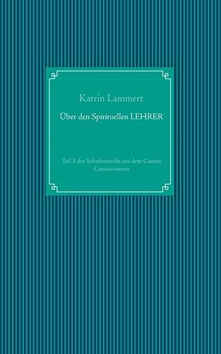 ÜBER DEN SPIRITUELLEN LEHRER | 9783751919920 | LAMMERT, KATRIN