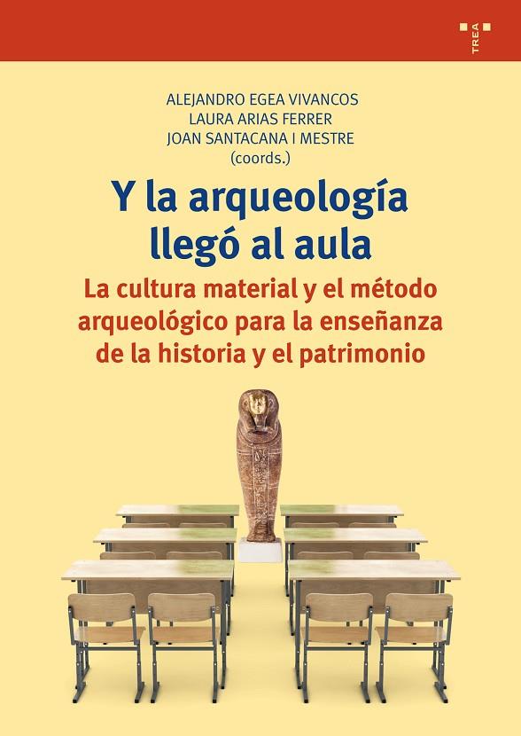 Y LA ARQUEOLOGÍA LLEGÓ AL AULA | 9788417140182
